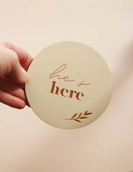 'Ηe's here' Wooden Disc