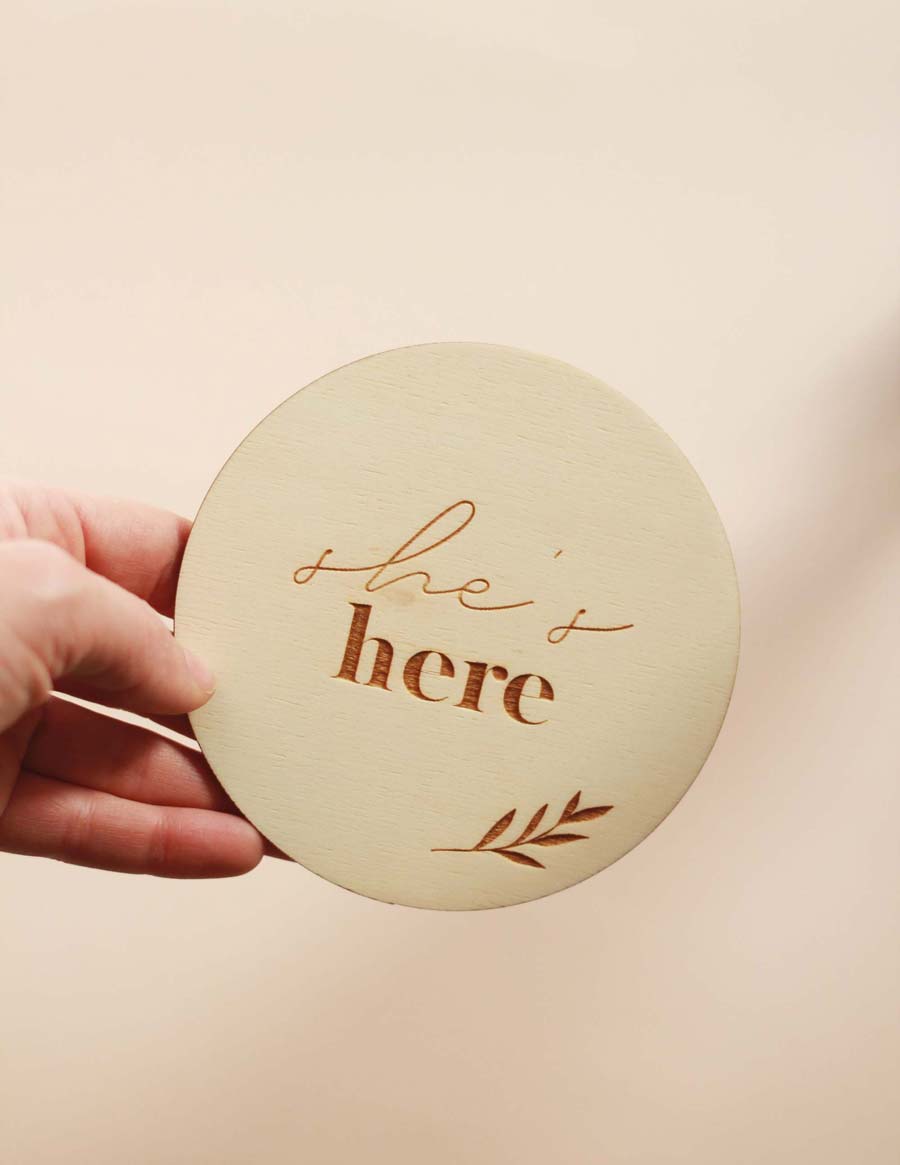 'She's here' Wooden Disc