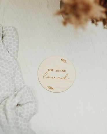 'You are so loved' Wooden Disc